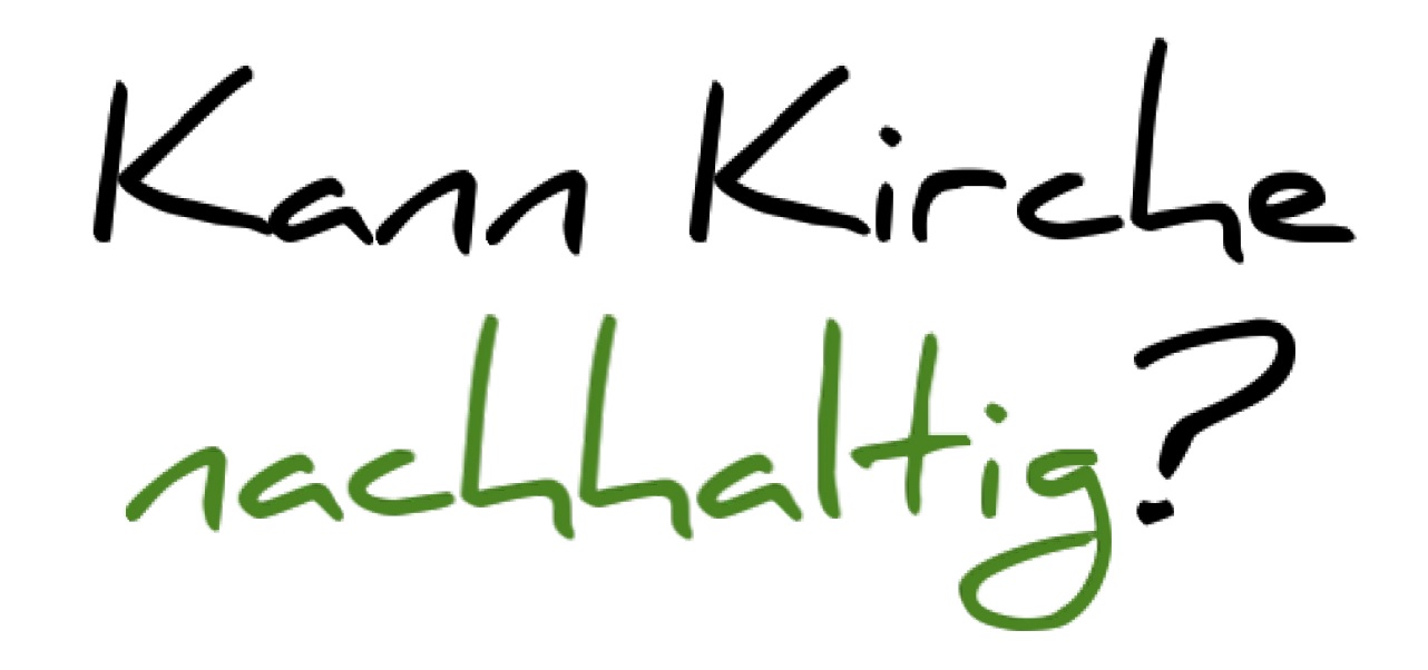 Nachhaltigkeit und Klimawandel. Was die Kirchen tun. - Dekanat ...